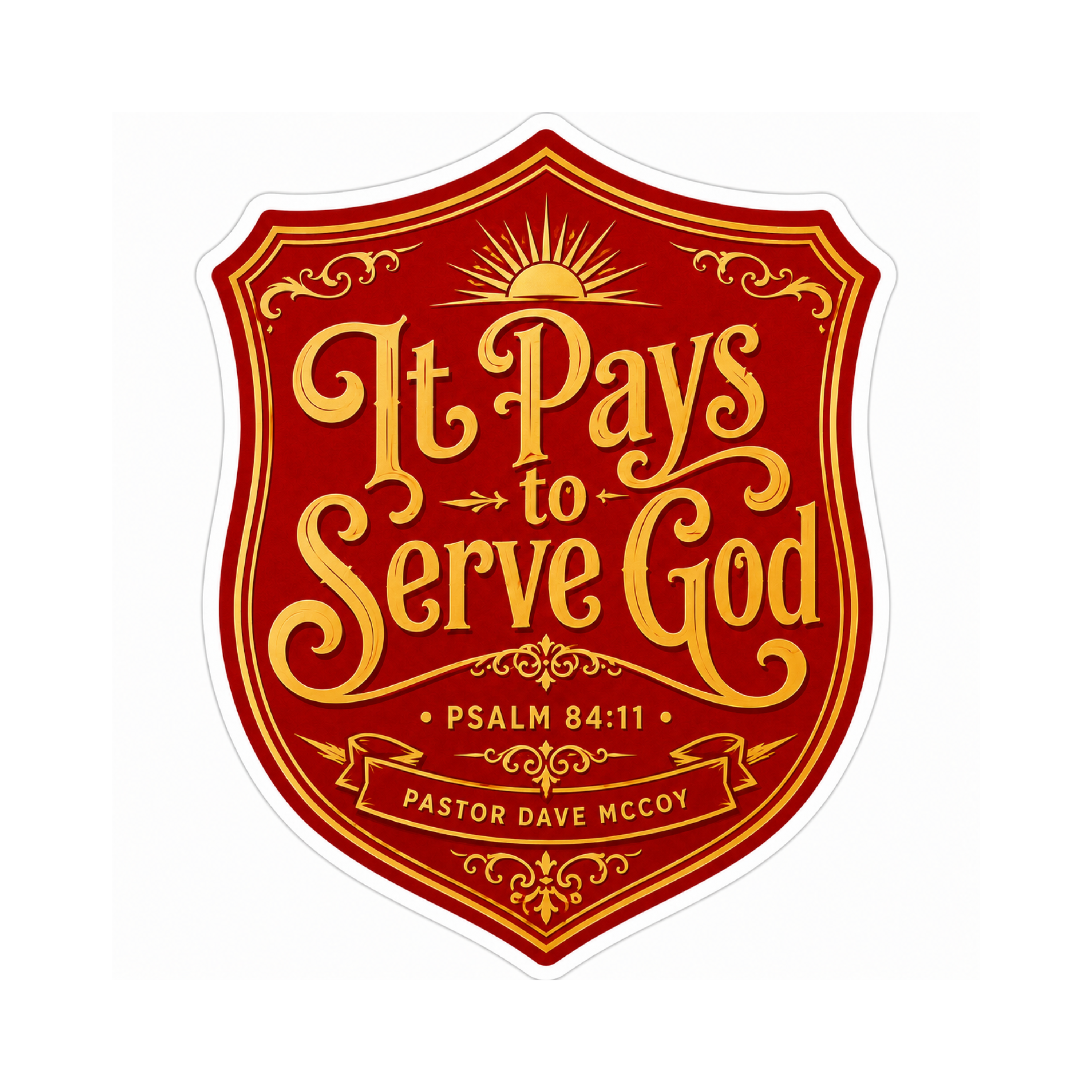 It Pays To Serve God - Sticker